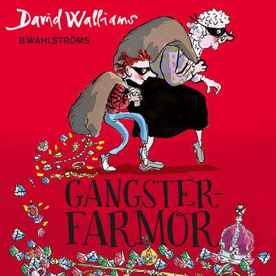 Gangsterfarmor - David Walliams.