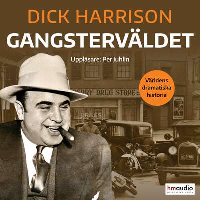 Gangsterväldet - Dick Harrison.