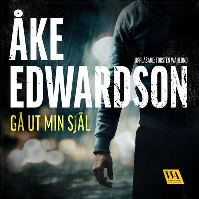 Gå ut min själ - Åke Edwardson.