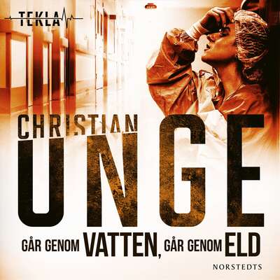 Går genom vatten, går genom eld - Christian Unge.