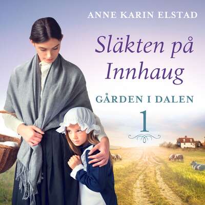 Gården i dalen - Anne Karin Elstad.