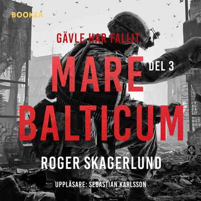 Gävle har fallit - Roger Skagerlund.