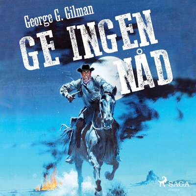 Ge ingen nåd - George G. Gilman.