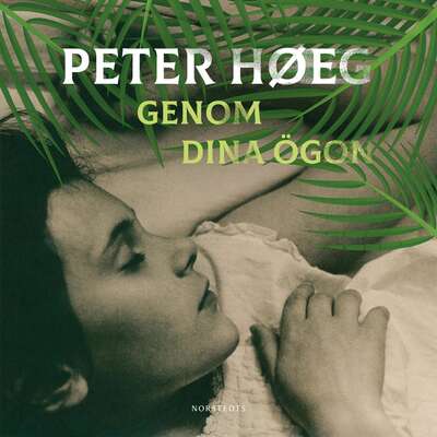 Genom dina ögon - Peter Høeg.