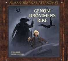 Genom drömmens rike - Almandrarnas återkomst del 5