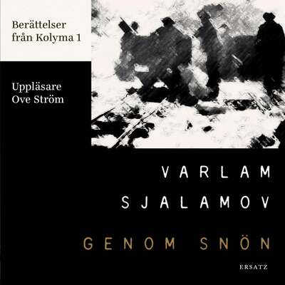 Genom snön - Varlam Sjalamov.