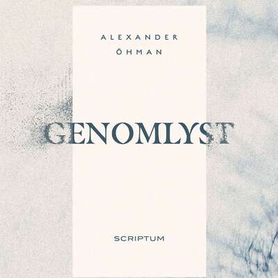 Genomlyst - Alexander Öhman.