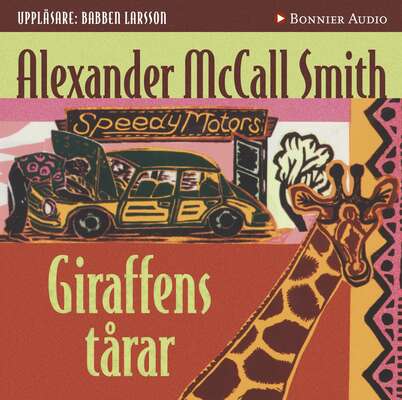 Giraffens tårar - Alexander McCall Smith.