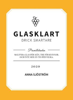 Glasklart : drick smartare - Anna Sjöström.