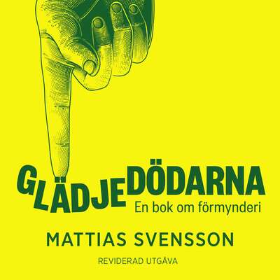 Glädjedödarna - Mattias Svensson.