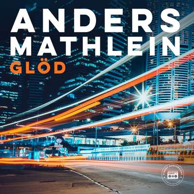 Glöd - Anders Mathlein.