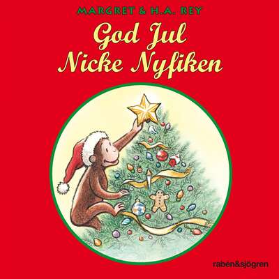 God Jul Nicke Nyfiken - H. A. Rey och Margret Rey.