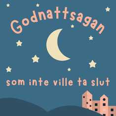 Godnattsagan som inte ville ta slut