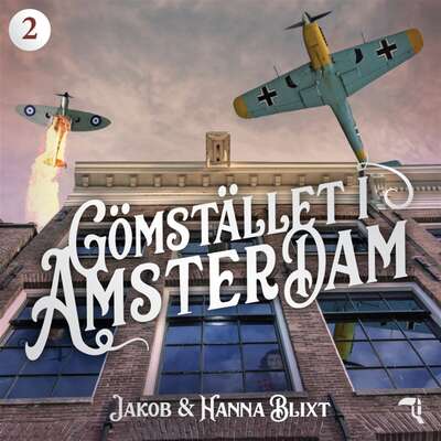 Gömstället i Amsterdam - Hanna Blixt.