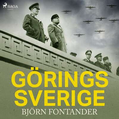 Görings Sverige - Björn Fontander.