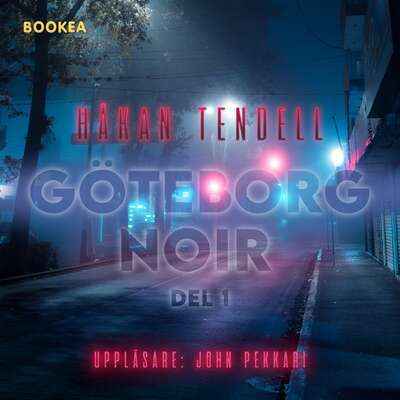 Göteborg noir - Håkan Tendell.