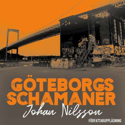 Göteborgs schamaner - Johan Nilsson.