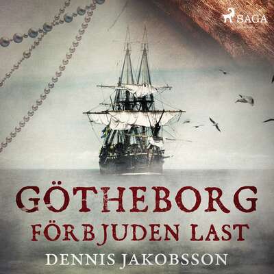 Götheborg - förbjuden last - Dennis Jakobsson.