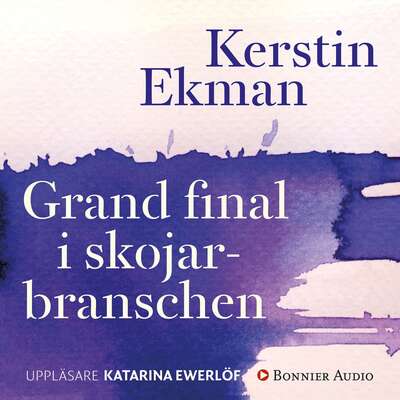 Grand final i skojarbranschen - Kerstin Ekman.