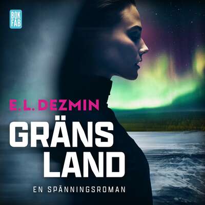 Gränsland - E. L. Dezmin.