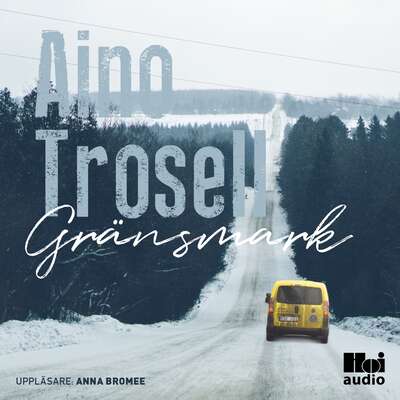 Gränsmark - Aino Trosell.