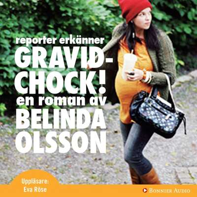 Gravidchock! reporter erkänner - Belinda Olsson.