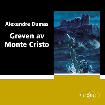 Greven av Monte Cristo - Alexandre Dumas.