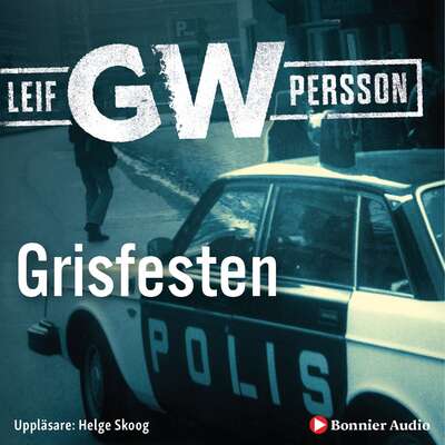 Grisfesten - Leif G. W. Persson.