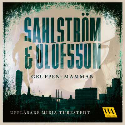 Gruppen: Mamman - Cecilia Sahlström och Emma Olofsson.