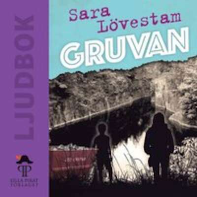 Gruvan - Sara Lövestam.