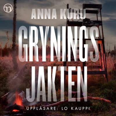 Gryningsjakten - Anna Kuru.