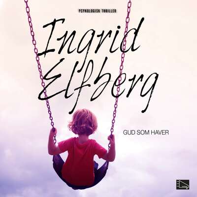 Gud som haver - Ingrid Elfberg.