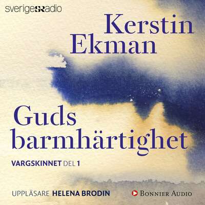 Guds barmhärtighet - Kerstin Ekman.