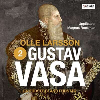 Gustav Vasa - Del två - Olle Larsson.