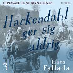 Hackendahl ger sig aldrig - Del 3