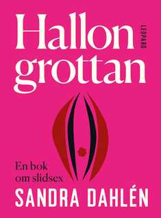 Hallongrottan – En bok om slidsex