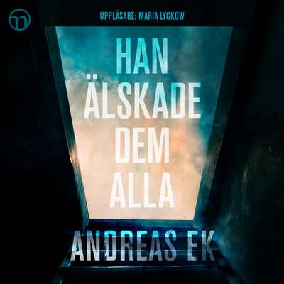 Han älskade dem alla - Andreas Ek.