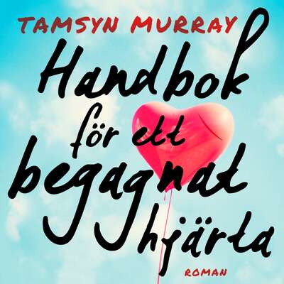 Handbok för ett begagnat hjärta - Tamsyn Murray.