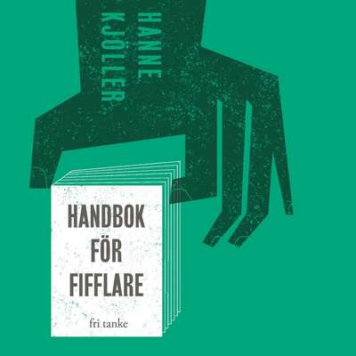 Handbok för fifflare - Hanne Kjöller.