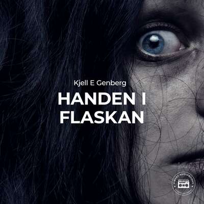 Handen i flaskan - Kjell E. Genberg.