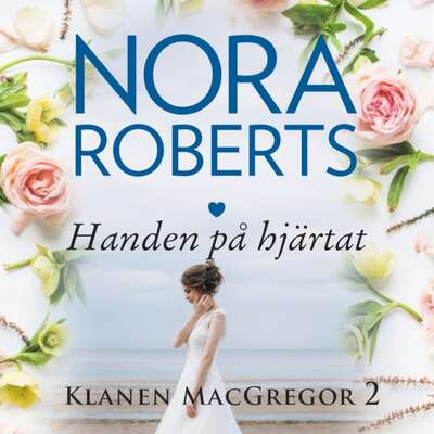 Handen på hjärtat - Nora Roberts.