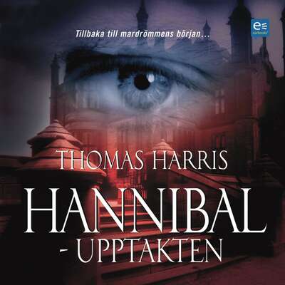 Hannibal - Upptakten - Thomas Harris.