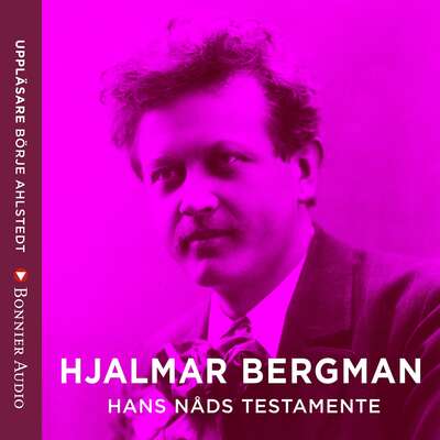 Hans nåds testamente - Hjalmar Bergman.