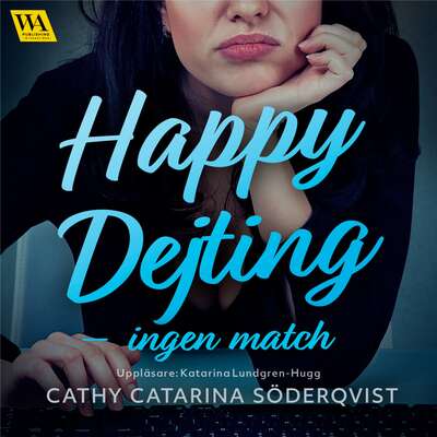 Happy Dejting - ingen match - Cathy Catarina Söderqvist.