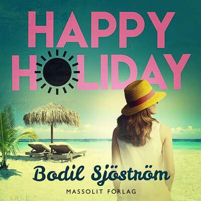 Happy Holiday - Bodil Sjöström.