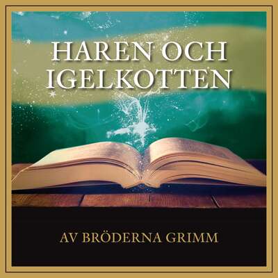 Haren och igelkotten - Bröderna Grimm.