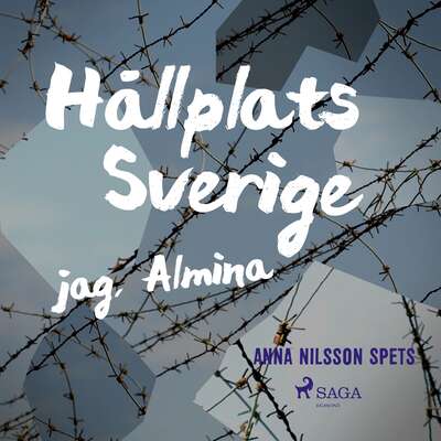 Hållplats Sverige - jag, Almina - Anna Nilsson Spets.