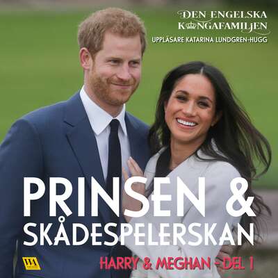 Harry & Meghan del 1 – Prinsen och skådespelerskan