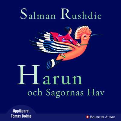 Harun och sagornas hav - Salman Rushdie.