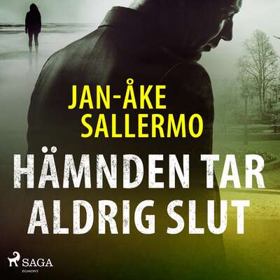 Hämnden tar aldrig slut - Jan-Åke Sallermo.